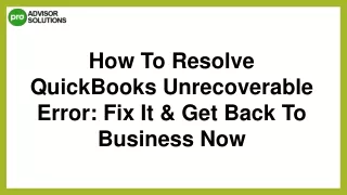 how to resolve quickbooks unrecoverable error