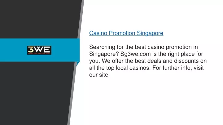 casino promotion singapore searching for the best