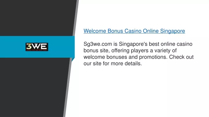 welcome bonus casino online singapore sg3we