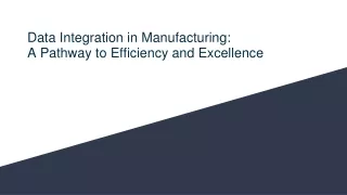 Data Integration in Manufacturing: A Pathway to Efficiency and Excellence