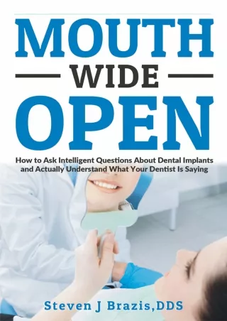 PDF Download Mouth Wide Open: How To Ask Intelligent Questions About Dental