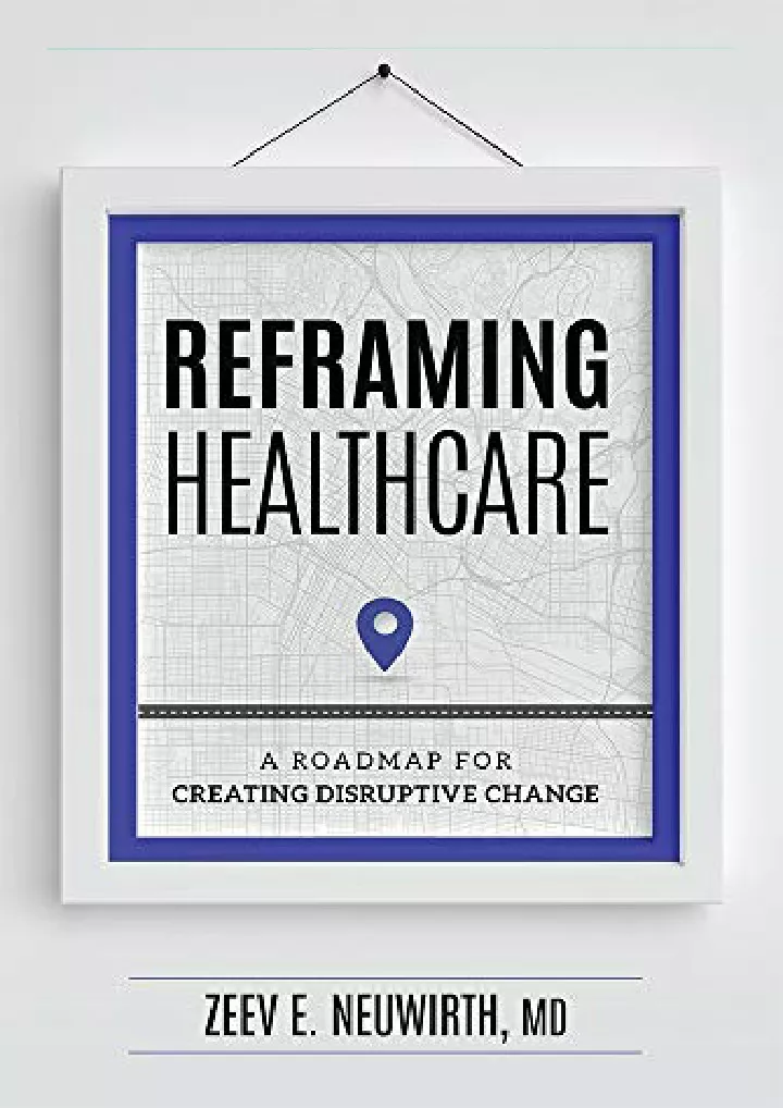 reframing healthcare a roadmap for creating