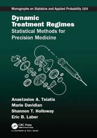 PDF KINDLE DOWNLOAD Dynamic Treatment Regimes: Statistical Methods for Prec