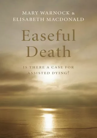 [PDF] DOWNLOAD FREE Easeful Death: Is there a case for assisted dying? down