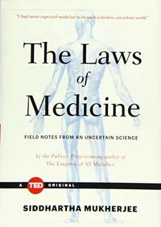 PDF Download The Laws of Medicine: Field Notes from an Uncertain Science (T