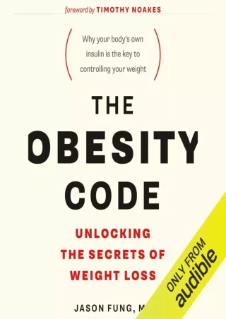 PDF KINDLE DOWNLOAD The Obesity Code: Unlocking the Secrets of Weight Loss