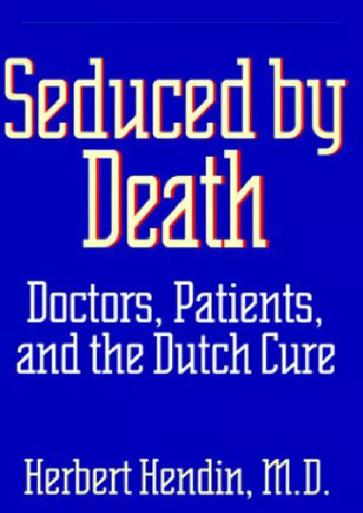 seduced by death doctors patients and the dutch