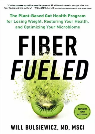 [PDF] READ] Free Fiber Fueled: The Plant-Based Gut Health Program for Losin