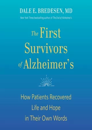 PDF/READ The First Survivors of Alzheimer's: How Patients Recovered Life an