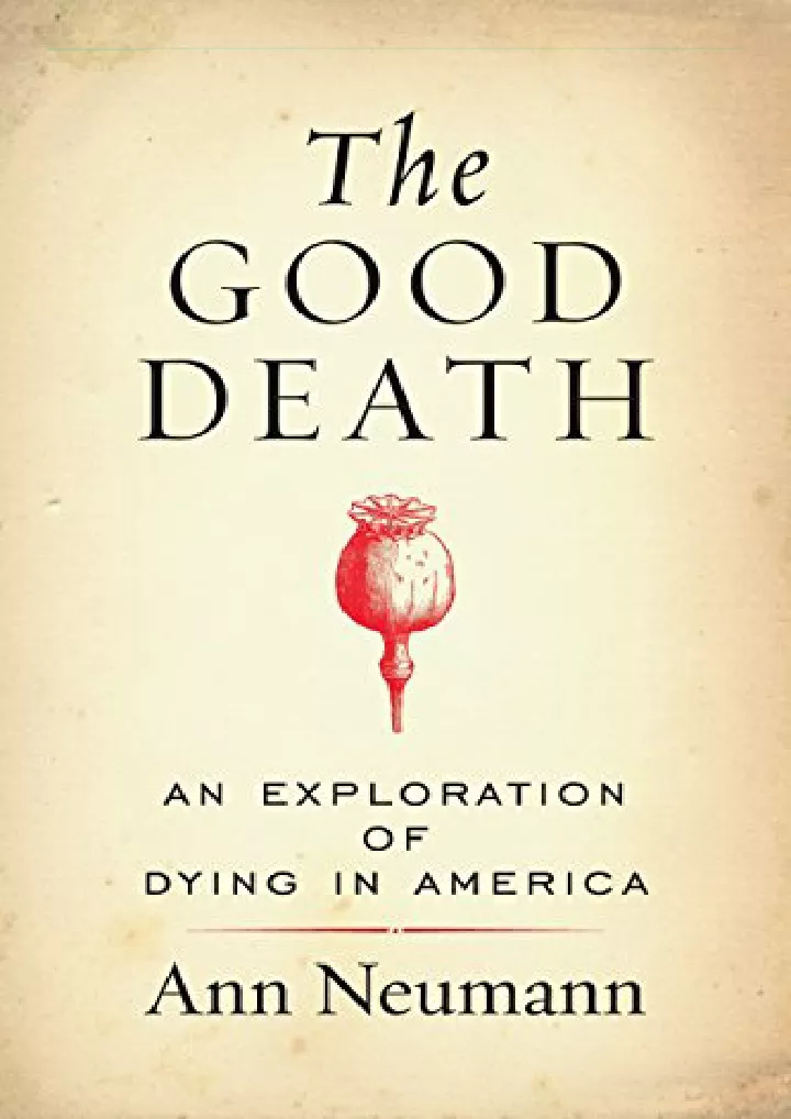 the good death an exploration of dying in america