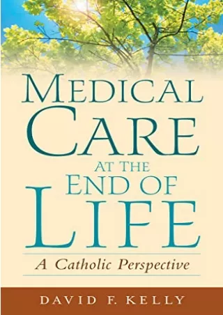 EPUB DOWNLOAD Medical Care at the End of Life: A Catholic Perspective kindle