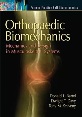 READ [PDF] Orthopaedic Biomechanics: Mechanics and Design in Musculoskeletal Sys