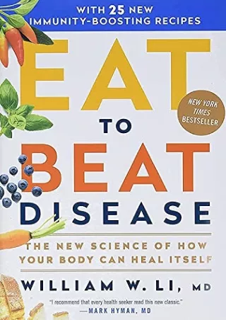 [PDF] DOWNLOAD FREE Eat to Beat Disease: The New Science of How Your Body Can He