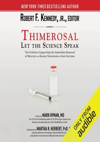PDF KINDLE DOWNLOAD Thimerosal: Let the Science Speak: The Evidence Supporting t