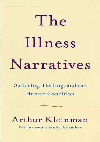 PDF The Illness Narratives: Suffering, Healing, And The Human Condition free