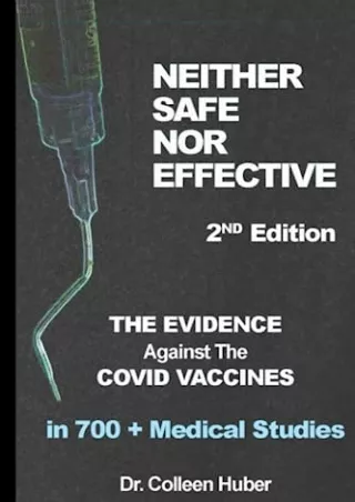 [PDF] DOWNLOAD EBOOK Neither Safe Nor Effective, 2nd Edition: The Evidence Again