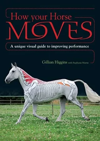 READ [PDF] How Your Horse Moves: A unique visual guide to improving performance