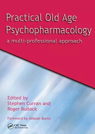 [PDF READ ONLINE] Practical Old Age Psychopharmacology: A Multi-Professional Approach