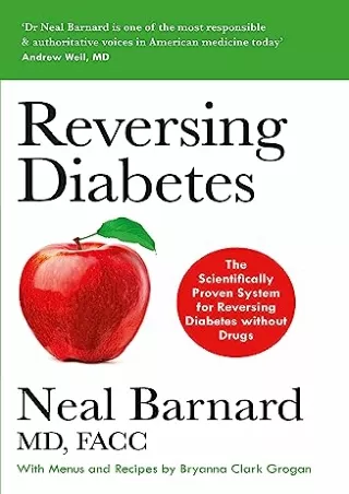 $PDF$/READ/DOWNLOAD Reversing Diabetes: The Scientifically Proven System for Reversing Diabetes