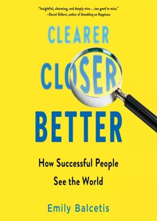 Download Book [PDF] Clearer, Closer, Better: How Successful People See the World