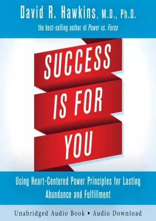 Read ebook [PDF] Success Is for You: Using Heart-Centered Power Principles for Lasting
