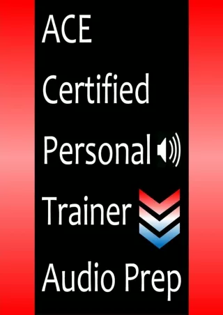 [READ DOWNLOAD] ACE Certified Personal Trainer Audio Prep: Chapter-by-Chapter Audio That