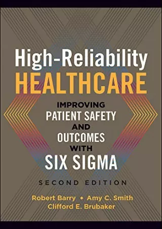 Download Book [PDF] High-Reliability Healthcare: Improving Patient Safety and Outcomes with Six