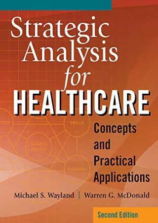 READ [PDF] Strategic Analysis for Healthcare Concepts and Practical Applications, Second