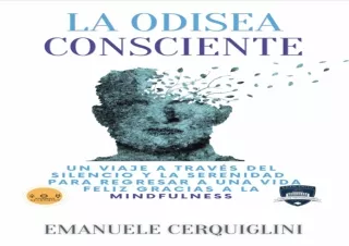PDF DOWNLOAD La Odisea Consciente: Un viaje a través del silencio y la serenidad