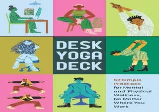 PDF Desk Yoga Deck: 52 Simple Practices for Mental and Physical Wellness, No Mat