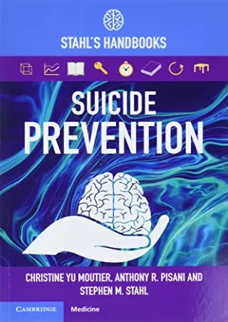 [PDF READ ONLINE] Suicide Prevention: Stahl's Handbooks (Stahl's Essential Psychopharmacology