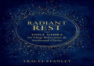 EPUB DOWNLOAD Radiant Rest: Yoga Nidra for Deep Relaxation and Awakened Clarity