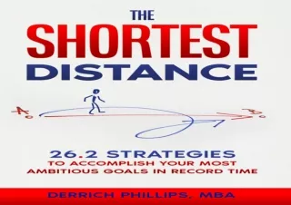EBOOK READ The Shortest Distance: 26.2 Strategies to Accomplish Your Most Ambiti