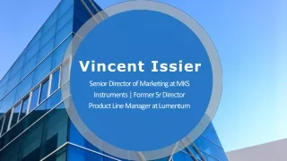 Vincent Issier - Remarkably Capable Expert