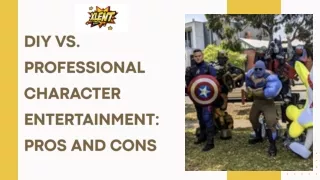 DIY vs. Professional Character Entertainment: Pros and Cons