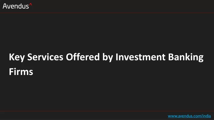 key services offered by investment banking firms