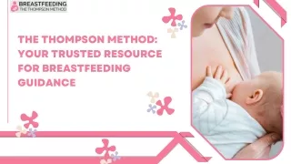 The Thompson Method Your Trusted Resource for Breastfeeding Guidance