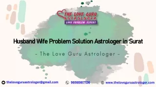 Husband Wife Problem Solution Astrologer in Surat, The Love Guru Astrologer