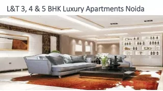 L&T 3, 4 & 5 BHK Luxury Apartments Sector 128 Noida