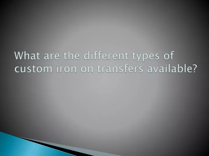 what are the different types of custom iron on transfers available
