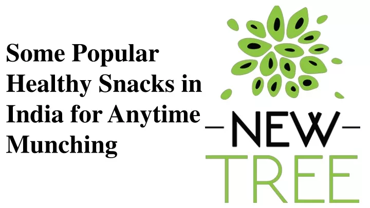 some popular healthy snacks in india for anytime