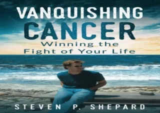 DOWNLOAD PDF Vanquishing Cancer: Winning the Fight of Your Life - Black and Whit