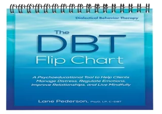 EPUB DOWNLOAD The DBT Flip Chart: A Psychoeducational Tool to Help Clients Manag