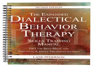 PDF The Expanded Dialectical Behavior Therapy Skills Training Manual: DBT for Se