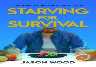 DOWNLOAD PDF Starving for Survival : One Man's Journey With Orthorexia