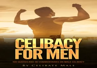 EPUB DOWNLOAD Celibacy for Men: 100 Quotes and 30 Commentaries on Male Celibacy