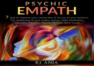 EPUB DOWNLOAD Psychic Empath: 7 Steps to Improve Your Connection & the Joy of Yo