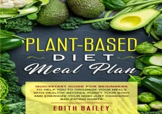 DOWNLOAD PDF Plant-Based Diet Meal Plan: Quickstart guide for beginners to help