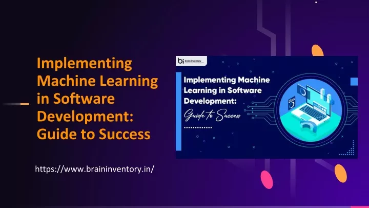 implementing machine learning in software development guide to success