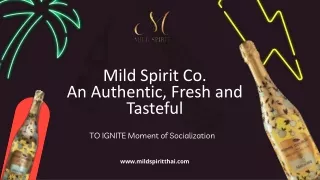 Mild Spirit Co.  An Authentic, Fresh and Tasteful